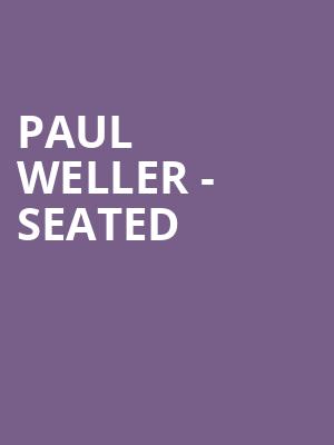 Paul Weller - Seated at Royal Albert Hall